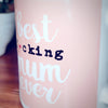 Best f#%king mum ever ceramic mug - Mother's day gift